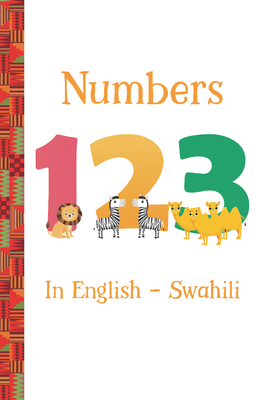 Numbers 123 in English -- Swahili - Artika R. Tyner
