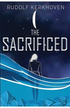 Poza produsului The Sacrificed - Rudolf Kerkhoven