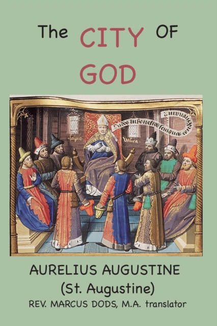 The City of God - Aurelius Augustine