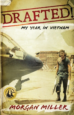 Drafted!: My Year in Vietnam - Morgan Miller