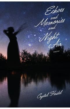 Coperta cărții 'Echoes and Memories and Night Air - Crystal Heidel'