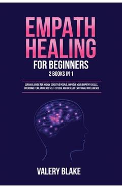 Coperta cărții 'Empath Healing for Beginners: 2 Books in 1: Survival Guide for Highly Sensitive People. Improve Your Empathy Skills,'