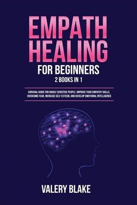 Coperta cărții 'Empath Healing for Beginners: 2 Books in 1: Survival Guide for Highly Sensitive People. Improve Your Empathy Skills,'
