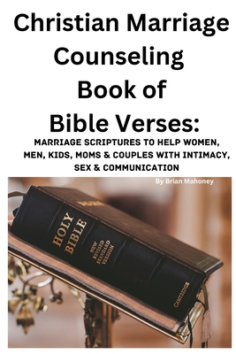 Coperta cărții 'Christian Marriage Counseling Book of Bible Verses - Brian Mahoney'