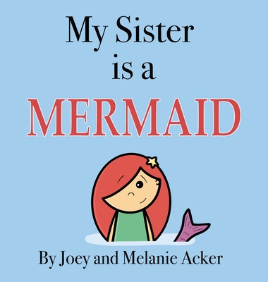 Coperta cărții 'My Sister is a Mermaid - Joey Acker'