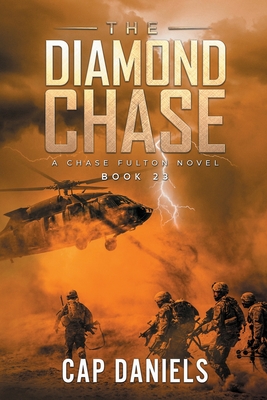 The Diamond Chase: A Chase Fulton Novel - Cap Daniels