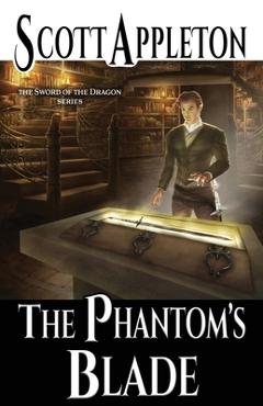 Coperta cărții 'The Phantom's Blade - Scott Appleton'