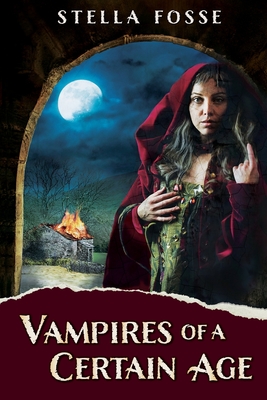 Coperta cărții 'Vampires of a Certain Age - Stella Fosse'
