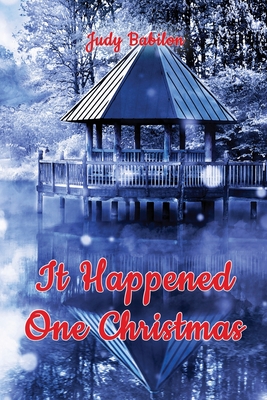 It Happened One Christmas - Judy Babilon