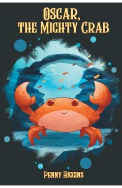 Poza produsului Oscar, The Mighty Crab - Penny Higgins