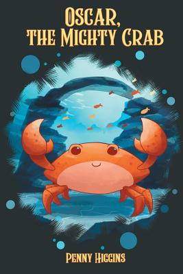 Oscar, The Mighty Crab - Penny Higgins