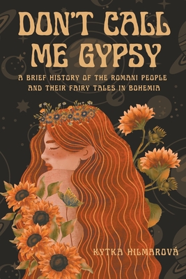 Don't Call Me Gypsy - Kytka Hilmarova