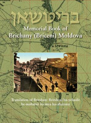 Coperta cărții 'Memorial Book of Brichany, Moldova - It's Jewry in the First Half of Our Century: Translation of Britshan: Britsheni'