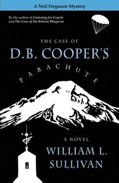 Poza produsului The Case of D.B. Cooper's Parachute - William L. Sullivan