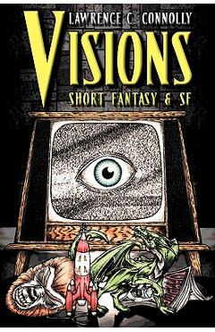 Coperta cărții 'Visions: Short Fantasy & SF - Lawrence C. Connolly'