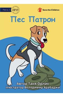 Poza produsului Patron the Dog - Пес Патрон - Tanya Orlyk