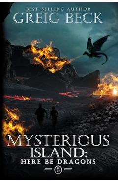 Coperta cărții 'The Mysterious Island: Here Be Dragons - Greig Beck'