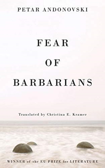 Fear of Barbarians - Petar Andonovski