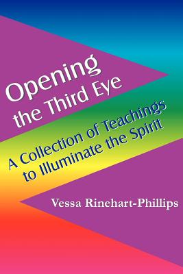 Coperta cărții 'Opening the Third Eye - Vessa Rinehart-phillips'