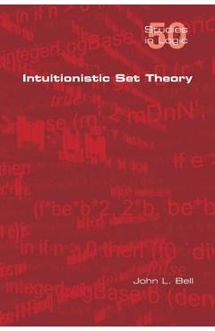 Intuitionistic Set Theory - John L. Bell