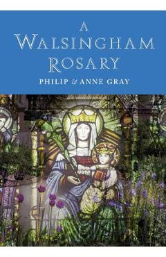 Coperta cărții 'A Walsingham Rosary - Philip Gray'