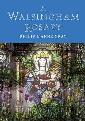 A Walsingham Rosary - Philip Gray