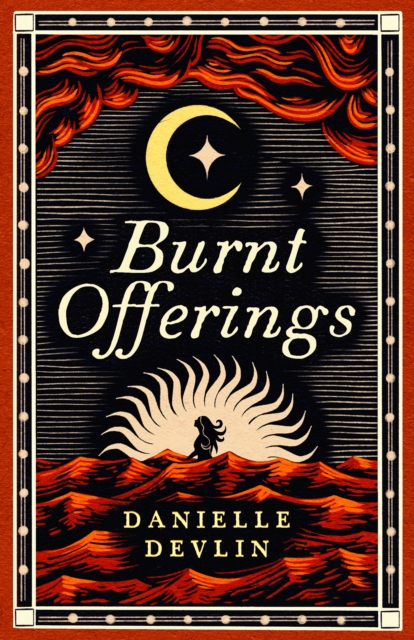 Burnt Offerings - Danielle Devlin