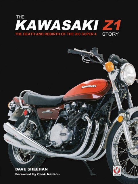 The Kawasaki Z1 Story: The Death and Rebirth of the 900 Super 4 - David Sheehan