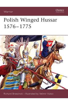 Coperta cărții 'Polish Winged Hussar 1576-1775 - Richard Brzezinski'
