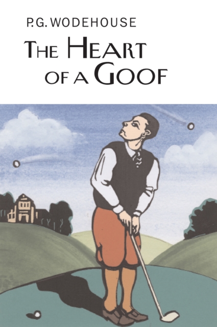 The Heart of a Goof - P. G. Wodehouse