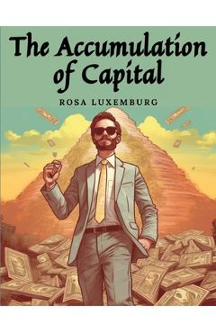 Poza produsului The Accumulation of Capital - Rosa Luxemburg