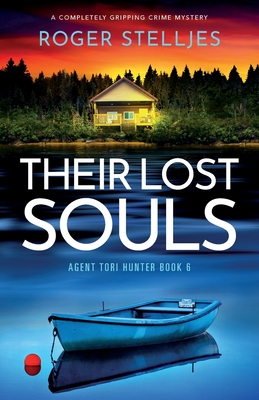 Their Lost Souls: A completely gripping crime mystery - Roger Stelljes