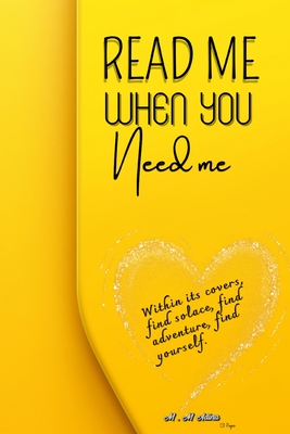 Read Me When You Need Me-A Journey of Inspiration and Resilience for women, be your companion in times of joy, sorrow, or when you simply yearn for an - M. M. Adina