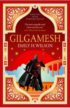 Gilgamesh - Emily H. Wilson