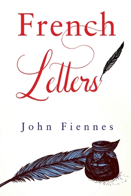 French Letters - John Fiennes