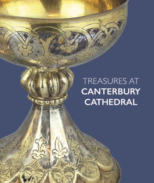 Treasures at Canterbury Cathedral - Sarah Turner