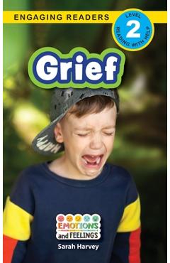 Coperta cărții 'Grief: Emotions and Feelings (Engaging Readers, Level 2) - Sarah Harvey'