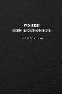 Women and Economics - Charlotte Perkins Gilman