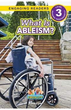 Coperta cărții 'What is Ableism?: Working Towards Equality (Engaging Readers, Level 3) - Ashley Lee'