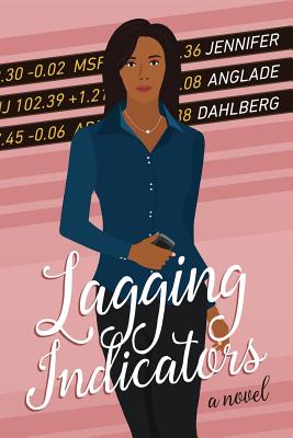Lagging Indicators - Jennifer Anglade Dahlberg