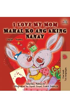Coperta cărții 'I Love My Mom: English Tagalog Bilingual Edition - Shelley Admont'