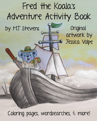 Fred The Koala's Adventure Activity Book - Mj Stevens