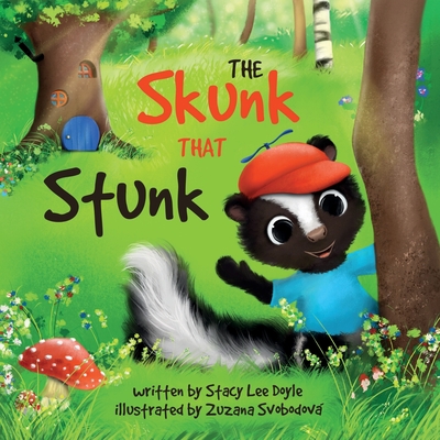 The Skunk That Stunk - Zuzana Svobodova Svobodova