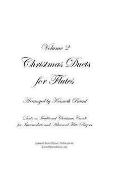 Poza produsului Christmas Duets, Volume 2, for Flutes: Duets on Traditional Christmas Carols for Intermediate and Advanced Flute Players - Kenneth Baird