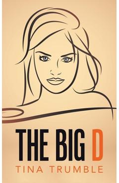 Coperta cărții 'The Big D - Tina Trumble'
