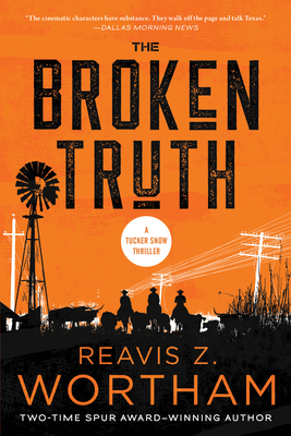 The Broken Truth: A Thriller - Reavis Wortham