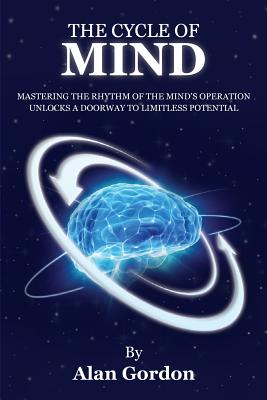 The Cycle of Mind: Mastering the Rhythm of the Mind's Operation Unlocks a Doorway to Limitless Potential - Utopia University