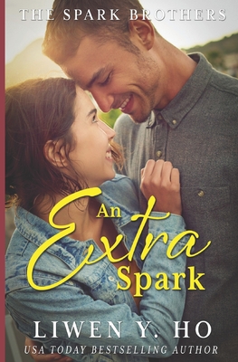 An Extra Spark: A Christian Contemporary Romance - Liwen Y. Ho