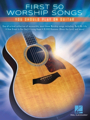 Coperta cărții 'First 50 Worship Songs You Should Play on Guitar -'