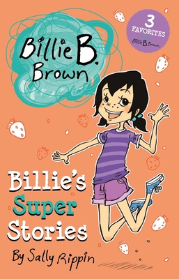 Billie's Super Stories - Sally Rippin